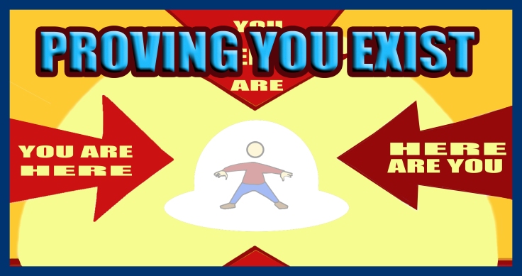 14 PROVING YOU EXIST